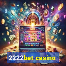 2222bet casino